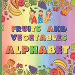 Alphabet, Fruits and Vegetables