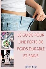 Le Guide Pour Une Perte de Poids Durable Et Saine