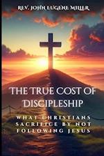 The True Cost of Discipleship