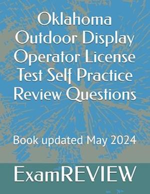 Oklahoma Outdoor Display Operator License Test Self Practice Review Questions