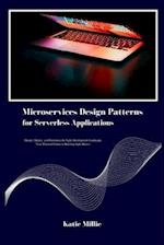 Microservices Design Patterns for Serverless Applications