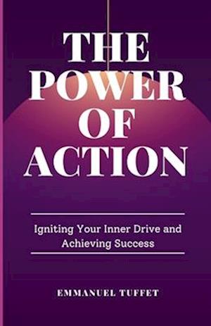 The Power of Action (Digest version)