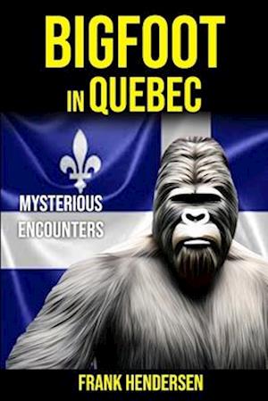 Bigfoot in Quebec