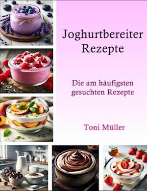 Joghurtbereiter Rezepte