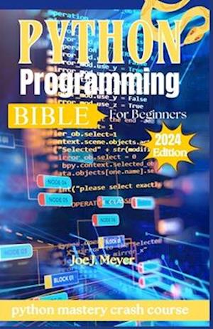 Python Programming Bible for Beginners 2024