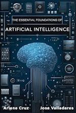 The Essential Foundations of Artificial Intelligence