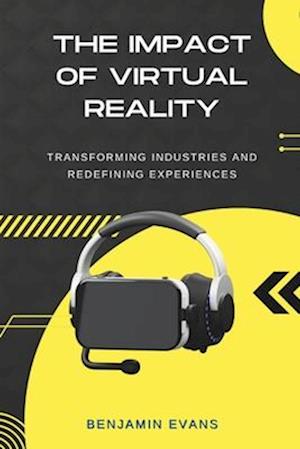 The Impact of Virtual Reality