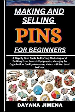 Making and Selling Pins for Beginners