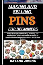 Making and Selling Pins for Beginners