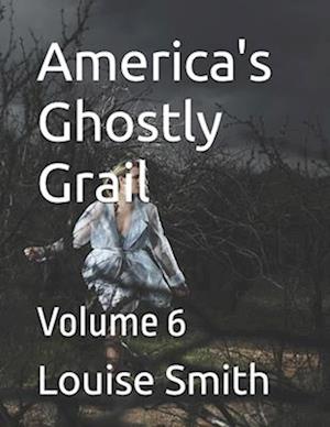 America's Ghostly Grail