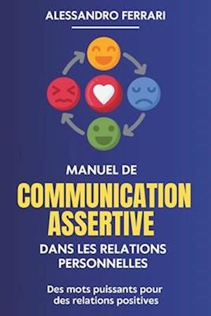 Manuel de communication assertive dans les relations personnelles