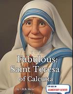 The Fabulous: Saint Teresa of Calcutta 