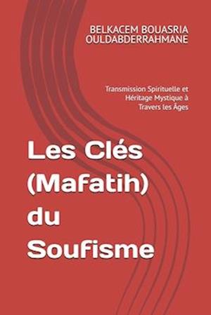 Les Clés (Mafatih) du Soufisme