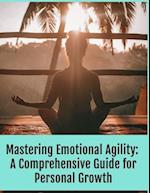 Mastering Emotional Agility