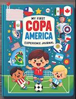 My First Copa América: Experience Journal. Activity Book for Kids Ages 5 to 10: : Interactive, Educational Games and Family Learning Moments. 