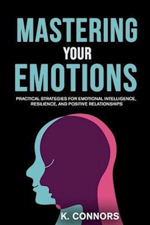 Mastering Your Emotions