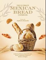 The Ultimate Mexican Bread Cookbook