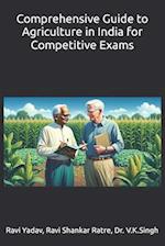 Comprehensive Guide to Agriculture in India for Competitive Exams