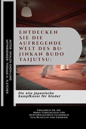 Entdecken Sie die aufregende Welt des Bujinkan Budo Taijutsu