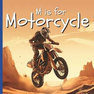 M is For Motorcycle