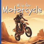 M is For Motorcycle: A Fun Motocross A To Z ABC Alphabet Picture Book Featuring Motorbikes, Dirk Bikes For Children, Kids | ABCs For Little Racer 