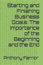 Starting and Finishing Business Goals