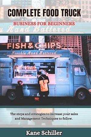 Complete Food Truck Business for Beginners