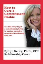 How to Cure a Commitment Phobic