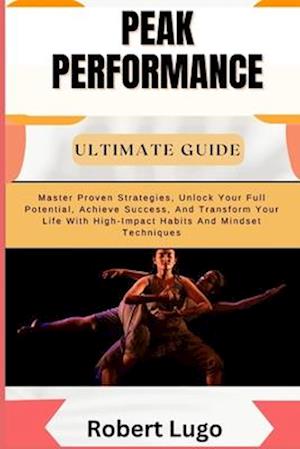 Peak Performance Ultimate Guide