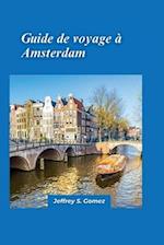 Amsterdam Guide de voyage 2024