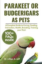 Parakeet or Budgerigars as Pets