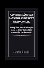 Xavi Hernández's Sacking as Barca's Head Coach.