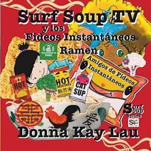 Surf Soup TV y los Fideos Instantáneos Ramen