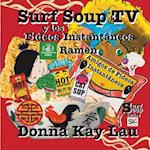 Surf Soup TV y los Fideos Instantáneos Ramen