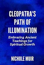 Cleopatra's Path of Illumination