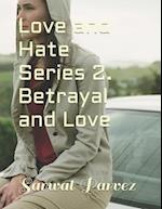 Love and Hate Series 2. Betrayal and Love