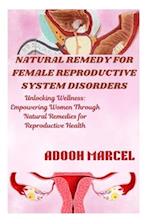 Natural Remedy for Female Reproductive System Disorders