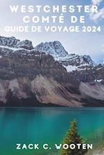 Comté de Westchester Guide de voyage 2024