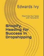 Shopify, Heading for Success in Dropshipping