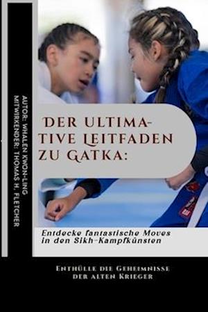 Der ultimative Leitfaden zu Gatka