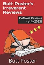 Butt Poster's Irreverent Reviews