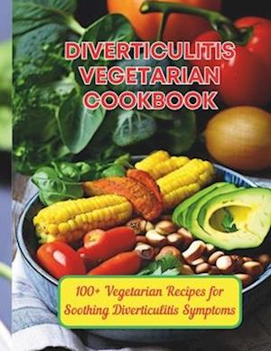 Diverticulitis Vegetarian Cookbook