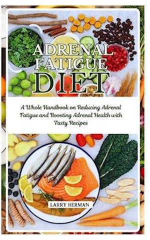 Adrenal Fatigue Diet