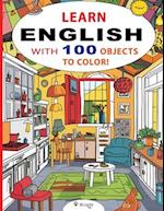 Learn English with 100 Objects to Color! Children's book for ages 2 to 8