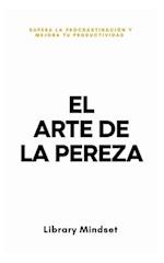 El Arte de la Pereza