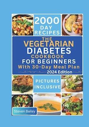 The Vegetarian Diabetes Cookbook for Beginners