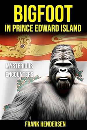 Bigfoot in Prince Edward Island