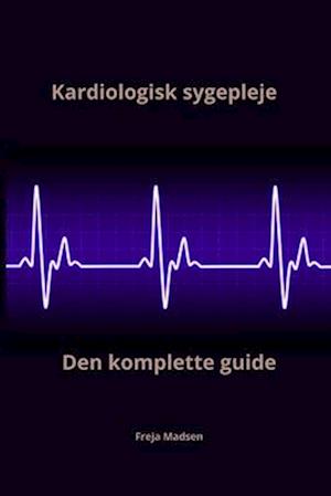 Kardiologisk sygepleje den komplette guide