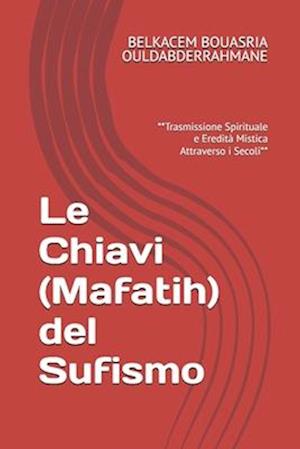 Le Chiavi (Mafatih) del Sufismo