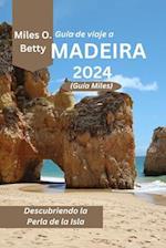 Guía de viaje a Madeira 2024 (Guía Miles)